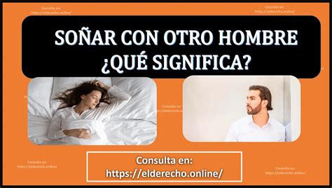 soñar con otro hombre|El significado real detrás de soñar con otro hombre en tus sueños